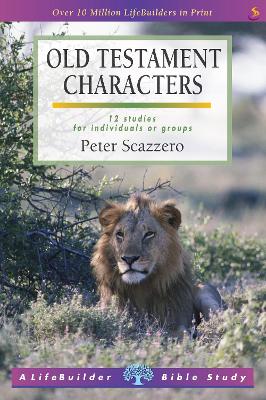 Old Testament Characters (Lifebuilder Study Guides) by Peter Scazzero