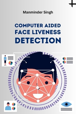 Computer Aided Face Liveness Detection book