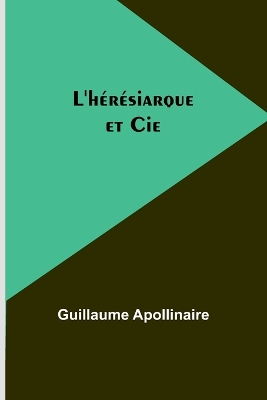 L'hérésiarque et Cie book