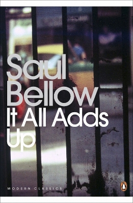 It All Adds Up by Saul Bellow