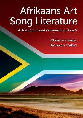 Afrikaans Art Song Literature: A Translation and Pronunciation Guide book