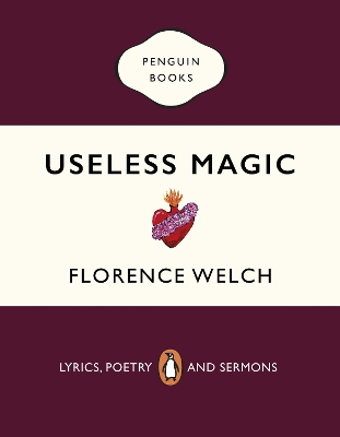 Useless Magic: Lyrics, Poetry and Sermons book