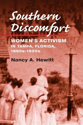 Southern Discomfort by Nancy A Hewitt