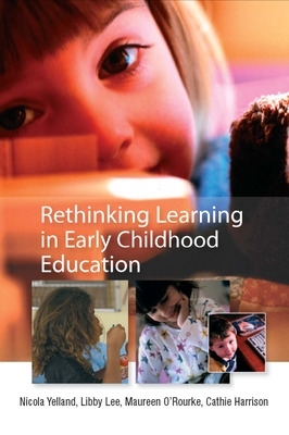 Rethinking Learning in Early Childhood Education book