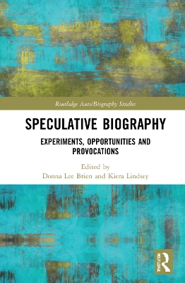 Speculative Biography: Experiments, Opportunities and Provocations book
