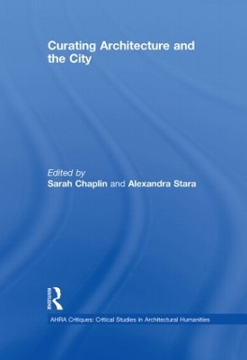 Curating Architecture and the City by Sarah Chaplin