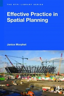 Effective Practice in Spatial Planning by Janice Morphet