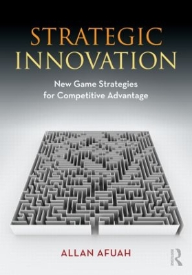 Strategic Innovation: New Game Strategies for Competitive Advantage book