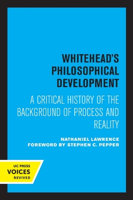 Whitehead's Philosophical Development: A Critical History of the Background of Process and Reality book