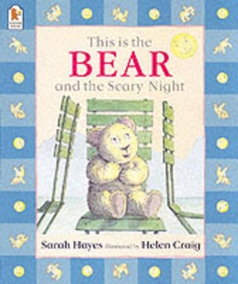 This Is the Bear and the Scary Night by Sarah Hayes