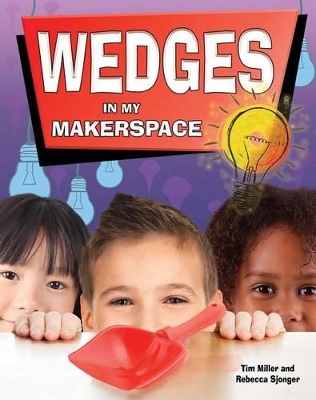 Wedges in My Makerspace by Miller Tim