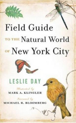 Field Guide to the Natural World of New York City by Leslie Day