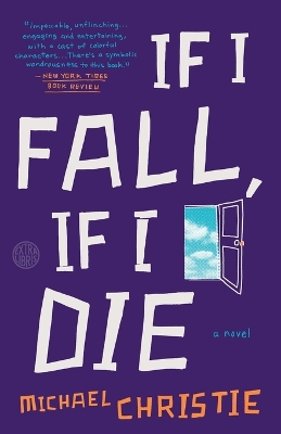 If I Fall, If I Die by Michael Christie