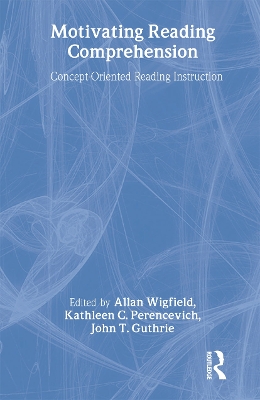Motivating Reading Comprehension by Allan Wigfield