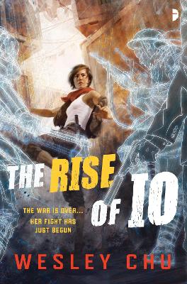 The The Rise of Io by Wesley Chu