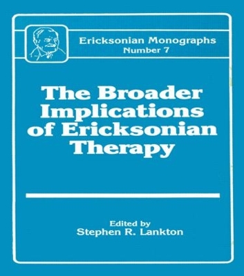 Broader Implications Of Ericksonian Therapy book