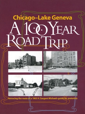 Chicago to Lake Geneva, Then and Now book