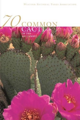 70 Common Cacti of the Southwest book