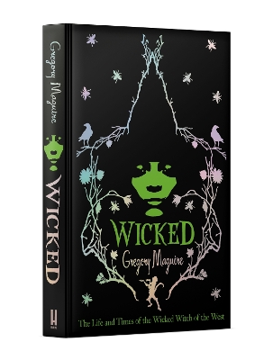 Wicked: the inspiration for the smash hit musical and the upcoming major motion picture book