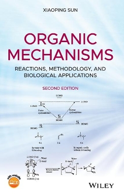 Organic Mechanisms: Reactions, Methodology, and Biological Applications book