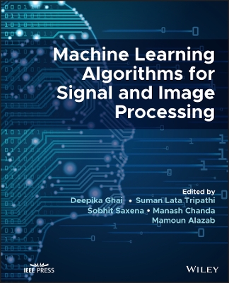 Machine Learning Algorithms for Signal and Image Processing book