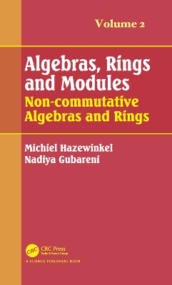 Algebras, Rings and Modules, Volume 2 by Michiel Hazewinkel