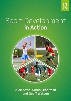 Sport Development in Action: Plan, Programme and Practice book
