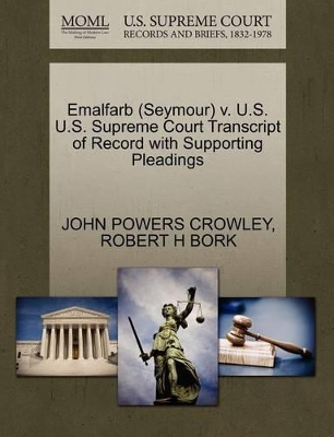 Emalfarb (Seymour) V. U.S. U.S. Supreme Court Transcript of Record with Supporting Pleadings book