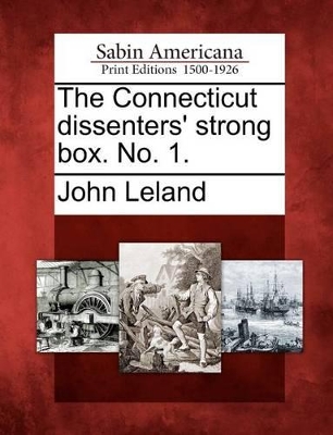 The Connecticut Dissenters' Strong Box. No. 1. book