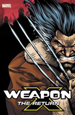 Weapon X: The Return Omnibus book