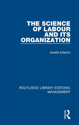 The The Science of Labour and its Organization by Josefa Ioteyko