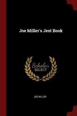 Joe Miller's Jest Book by Joe Miller