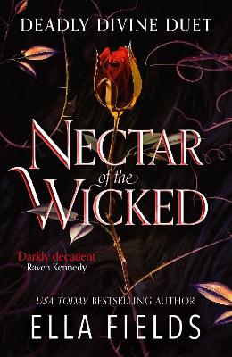 Nectar of the Wicked: A HOT enemies-to-lovers and marriage of convenience dark fantasy romance! book