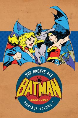 Batman in Brave & the Bold: The Bronze Age Omnibus Vol. 3 book