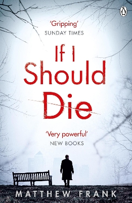 If I Should Die by Matthew Frank