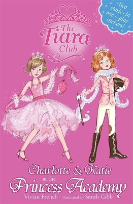 Tiara Club: Charlotte and Katie at the Princess Academy book