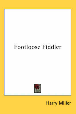 Footloose Fiddler by Harry Miller
