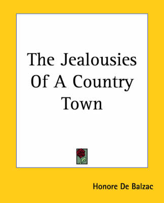 The Jealousies Of A Country Town by Honore De Balzac