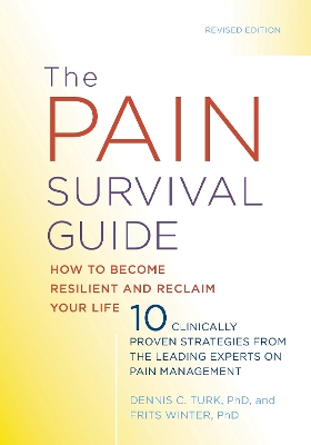 The Pain Survival Guide: How to Become Resilient and Reclaim Your Life book