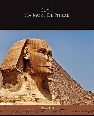 Egypt La Mort de Philae by Professor Pierre Loti