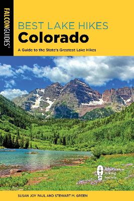 Best Lake Hikes Colorado: A Guide to the State's Greatest Lake Hikes book