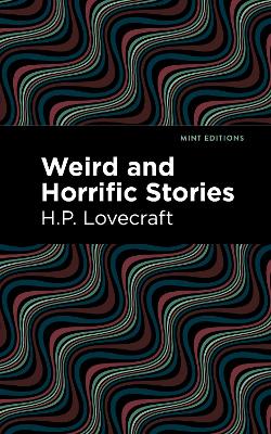 Weird and Horrific Stories book