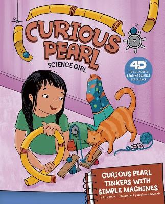 Curious Pearl Tinkers with Simple Machines book
