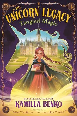 The Unicorn Legacy: Tangled Magic book