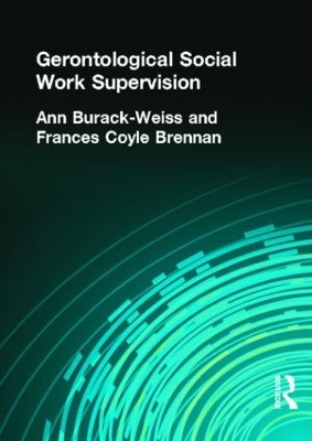 Gerontological Social Work Supervision by Carlton Munson