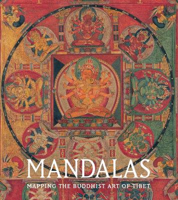 Mandalas: Mapping the Buddhist Art of Tibet book