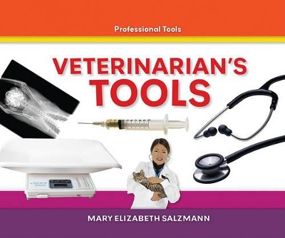 Veterinarian's Tools by Mary Elizabeth Salzmann