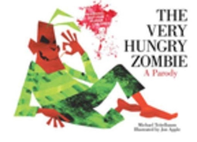 Very Hungry Zombie by Michael Teitelbaum