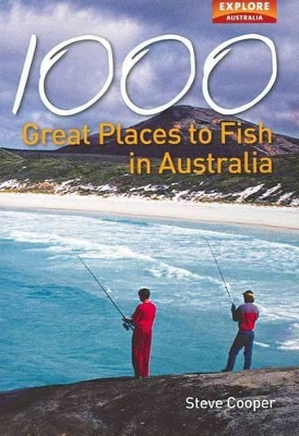 1000 Great Places to Fish in Australia book