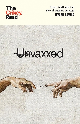 Unvaxxed: Trust, Truth and the Rise of Vaccine Outrage book